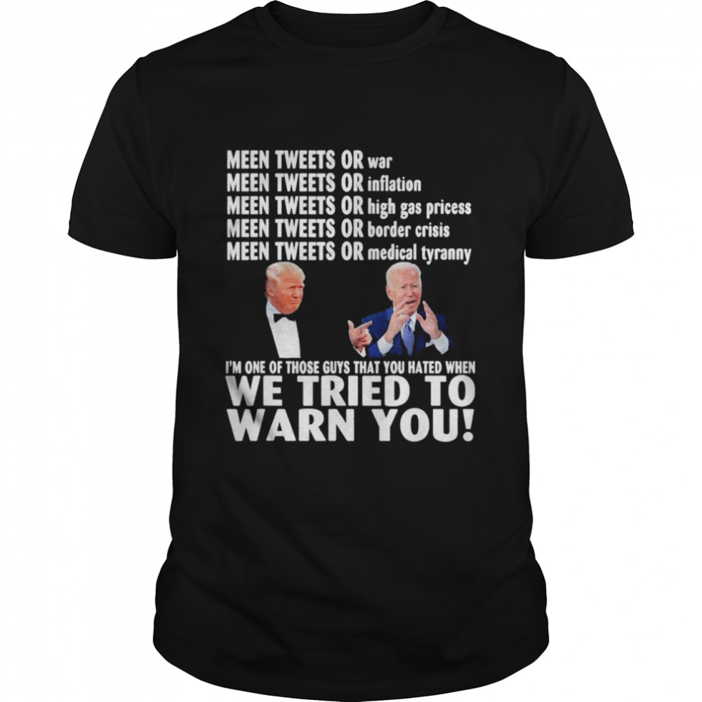 Trump and Joe Biden we tried to warn you Tee  Classic Men's T-shirt