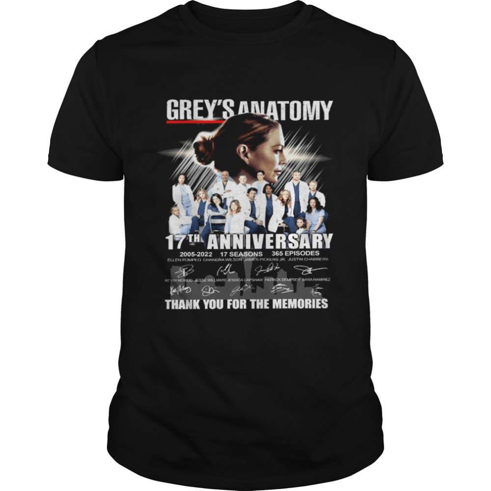 Grey’s anatomy 17th anniversary 2005 2022 17 seasons 365 episodes thank you for the memories shirt