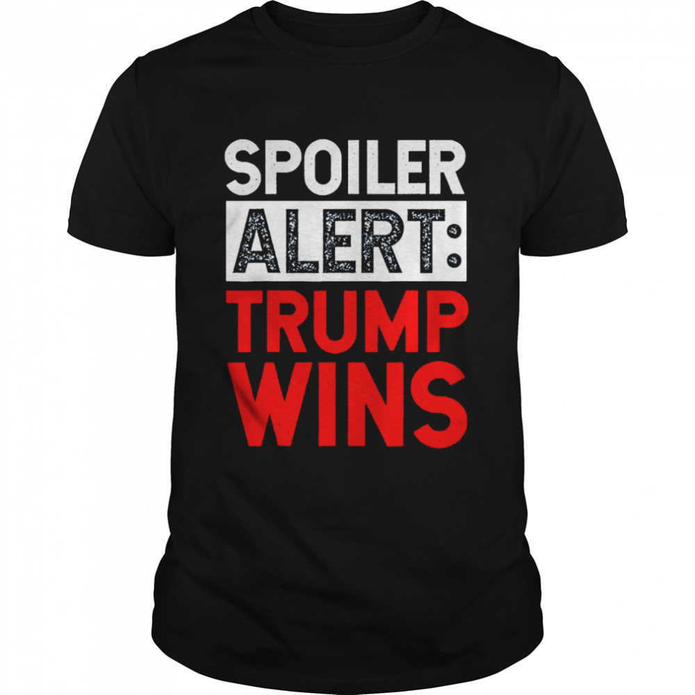 Spoiler alert Trump wins shirt Classic Men's T-shirt