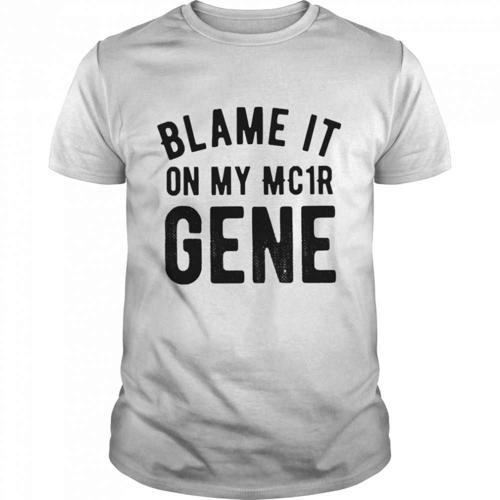 Blame It On My Mc1r Gene  Classic Men's T-shirt