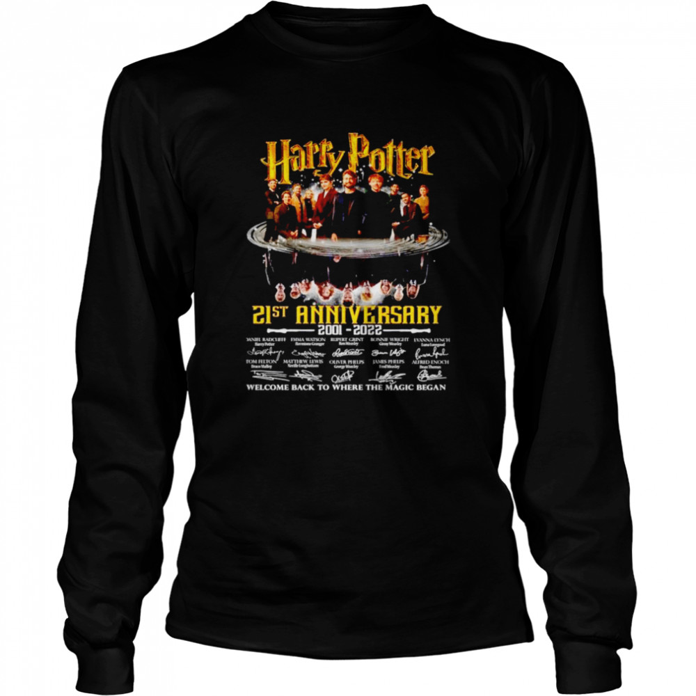 Harry Potter 21st Anniversary 2001 2022 welcome back to where the magic began T-shirt Long Sleeved T-shirt