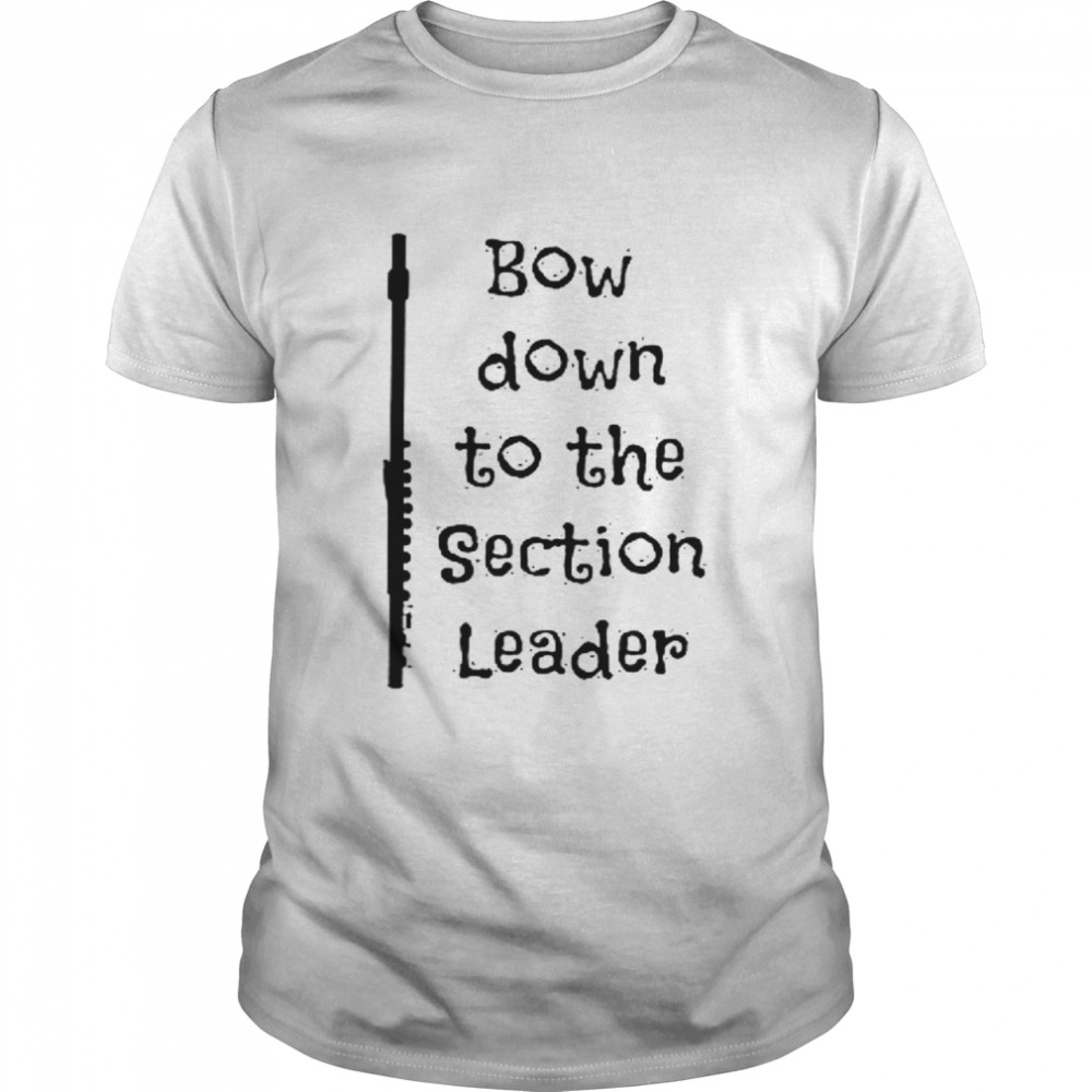 Bow Down To The Section Leader  Classic Men's T-shirt