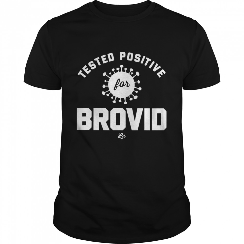 Tested Positive For Brovid-19  Classic Men's T-shirt
