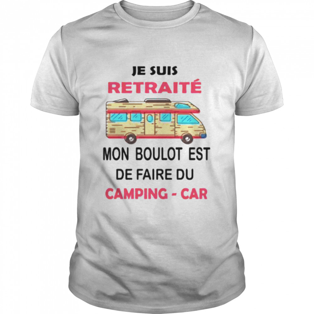 Je suis mon boulot est de faire du camping car shirt Classic Men's T-shirt