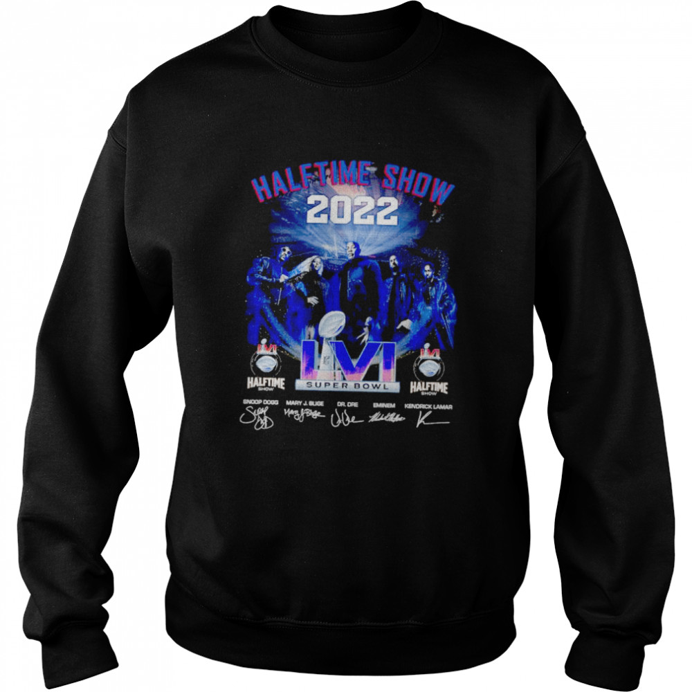 Halftime Show 2022 LVI Super Bowl Snoop Dogg Dr DRE signatures shirt Unisex Sweatshirt
