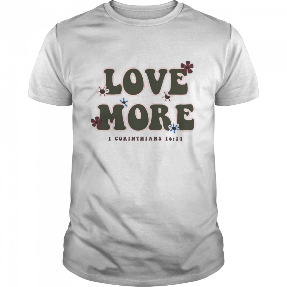 Love more i corinthians shirt Classic Men's T-shirt