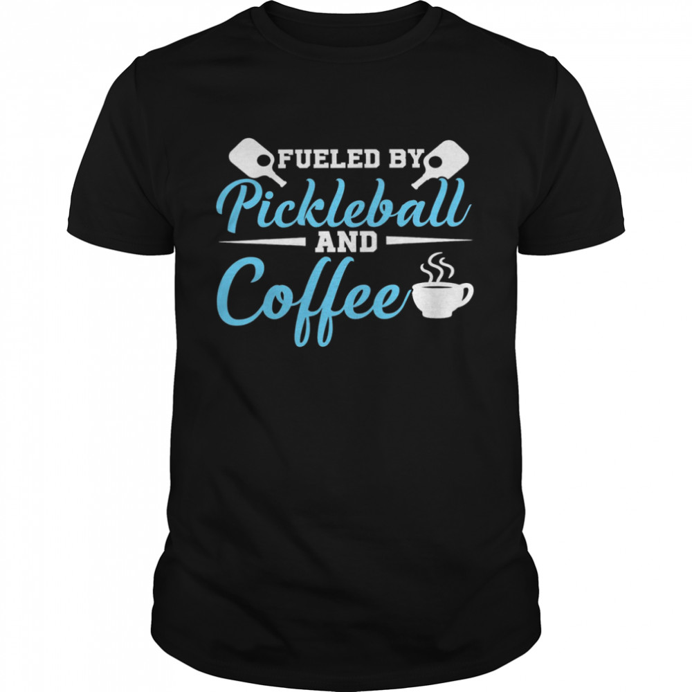 Fueled By Pickleball And Coffee  Classic Men's T-shirt