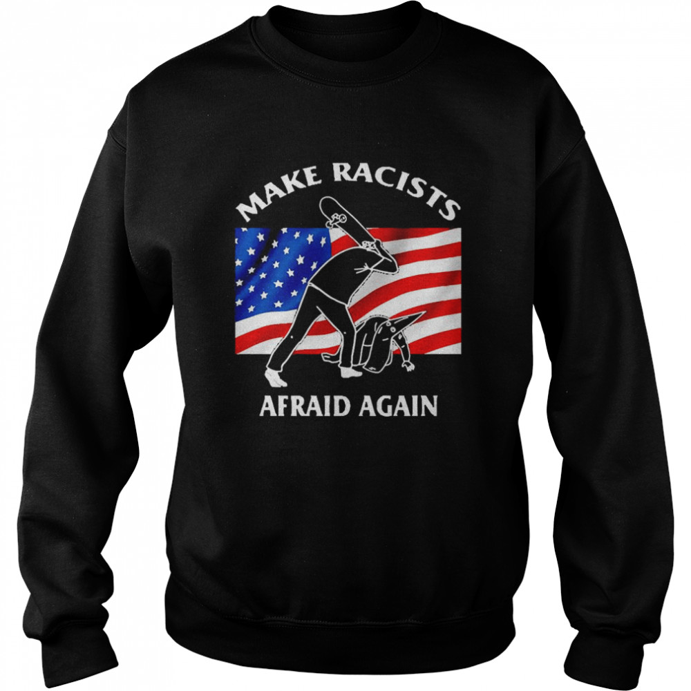 Make Racists Afraid Again Skateboard Premium  Unisex Sweatshirt