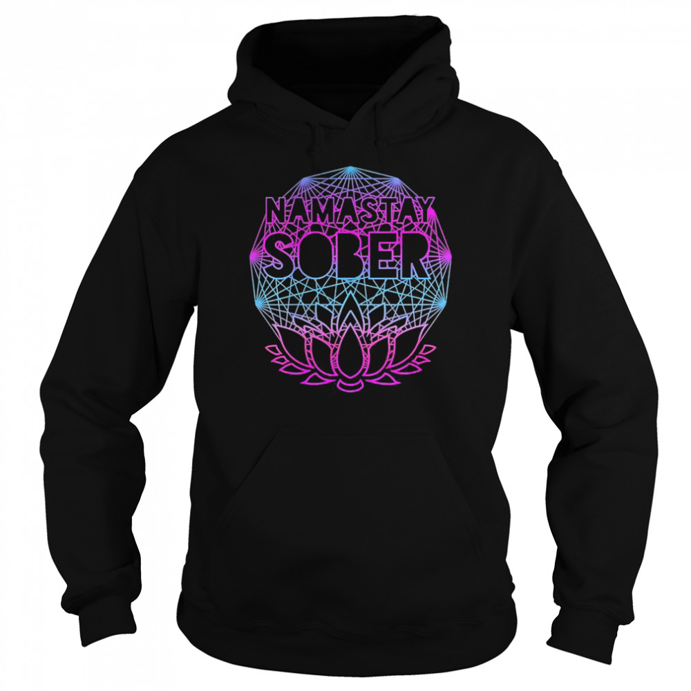 Namastay Sober Na Aa Alcoholics Anonymous Sobriety Recovery  Unisex Hoodie