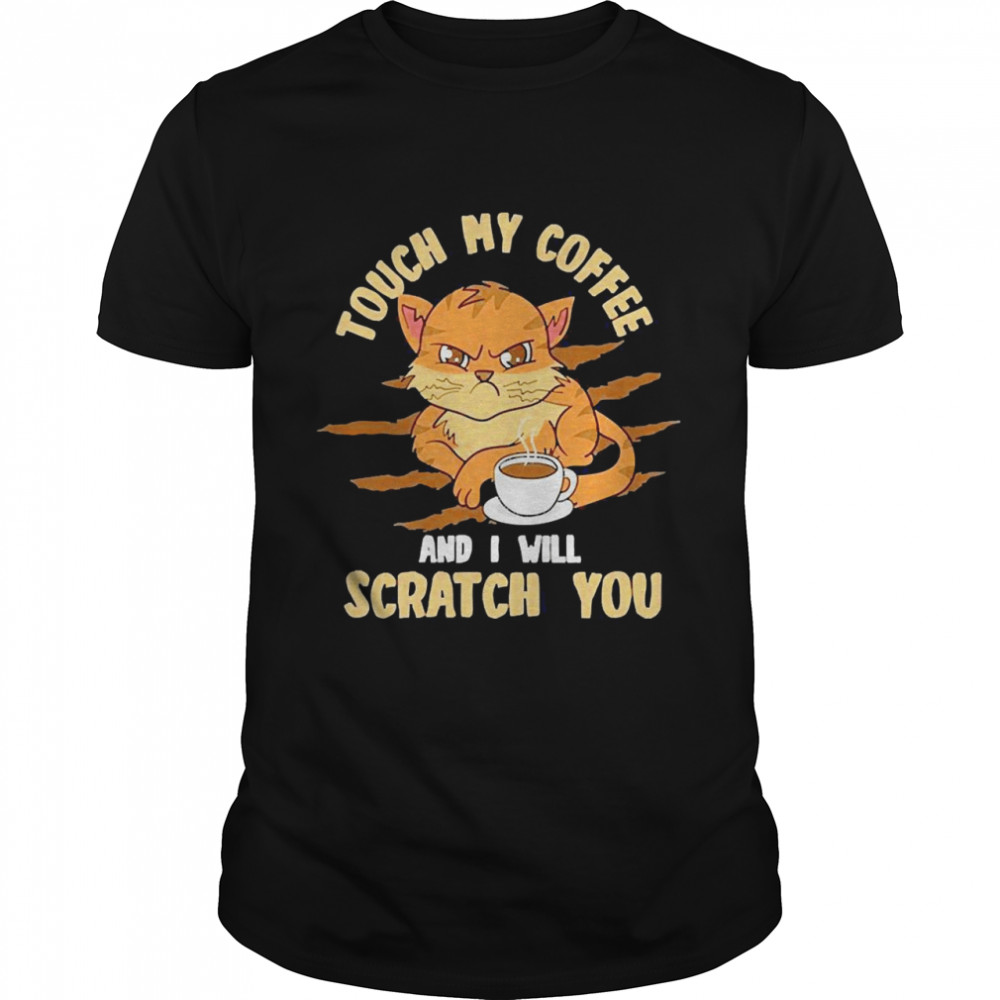 Scratch You Annoying Cat Ironic Saying Coffee  Classic Men's T-shirt
