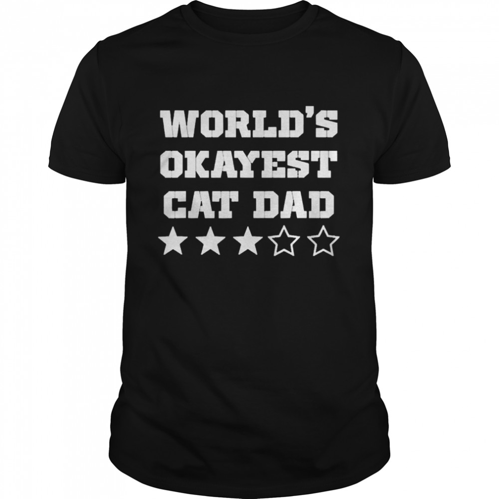Worlds Okayest Cat Dad  Classic Men's T-shirt