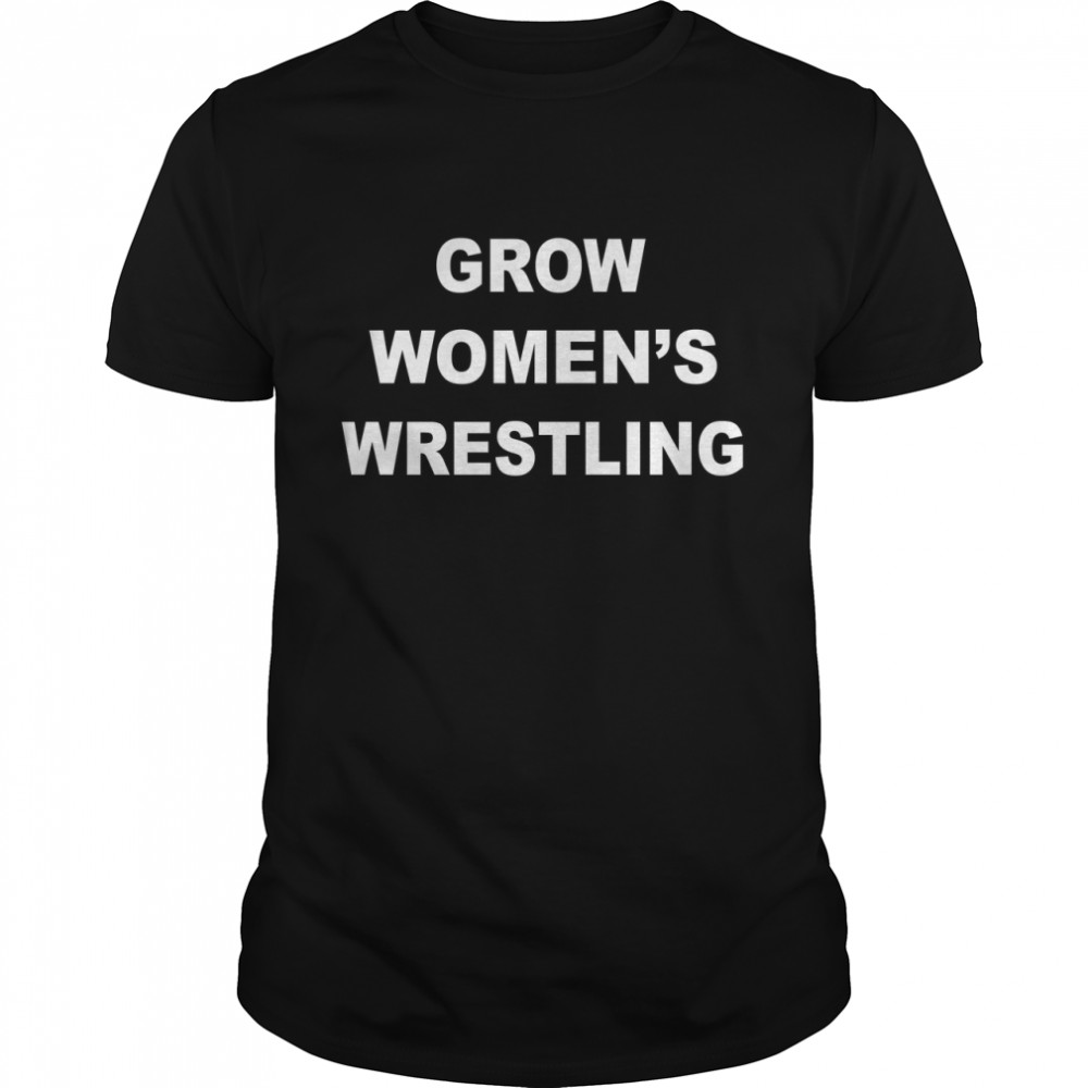Grow women's wrestling Classic Men's T-shirt