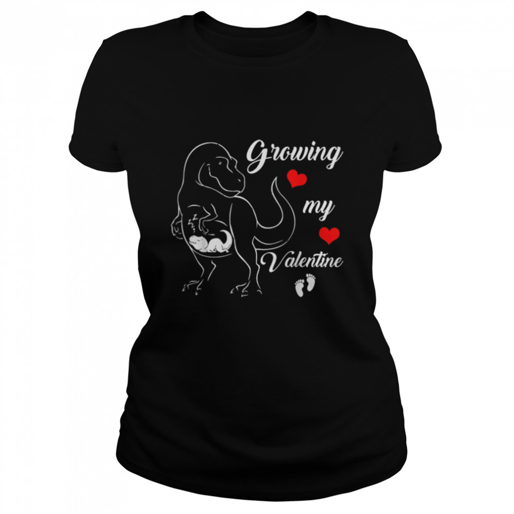 Growing My Valentine Pregnancy New Mom Valentines Day T- B09TPTGJPR Classic Women's T-shirt