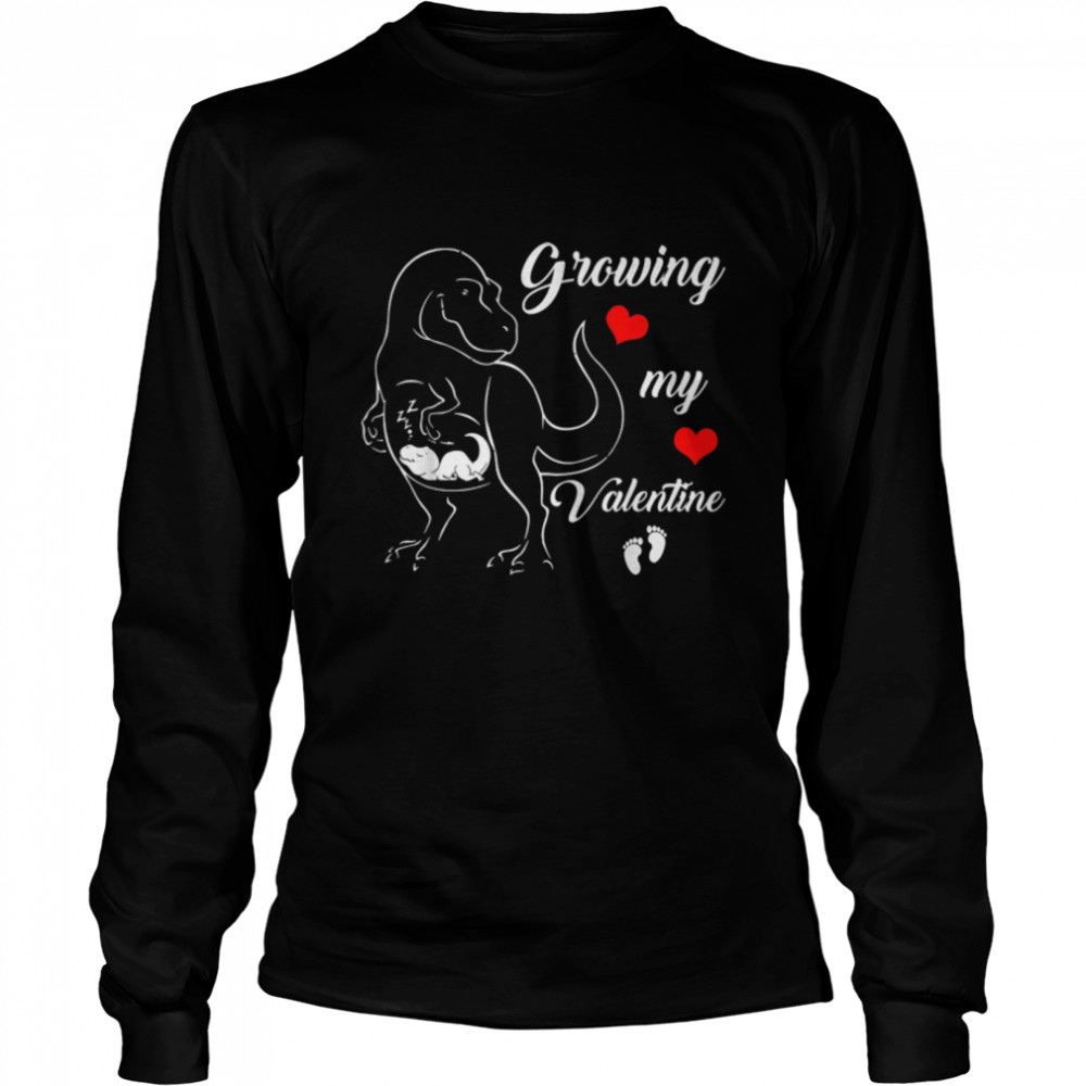 Growing My Valentine Pregnancy New Mom Valentines Day T- B09TPTGJPR Long Sleeved T-shirt