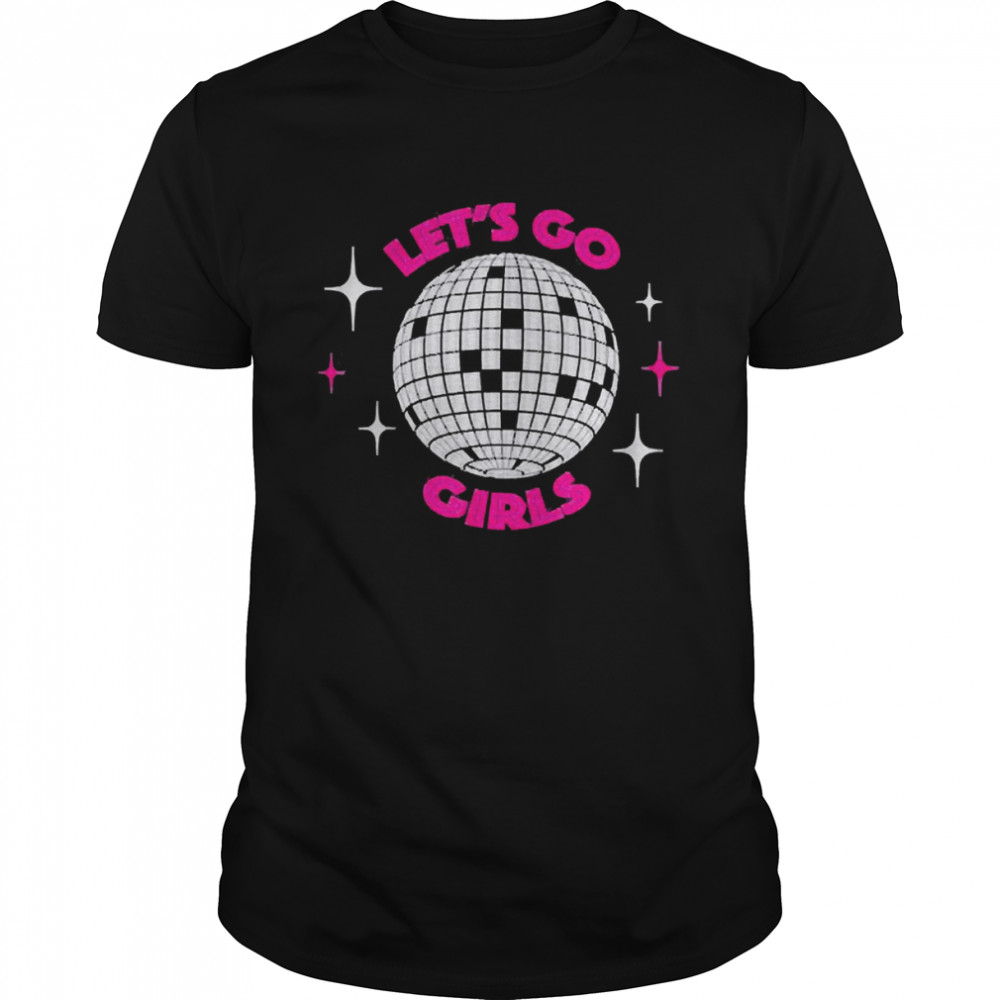 Let’s Go Girls Night Out Party Tee  Classic Men's T-shirt