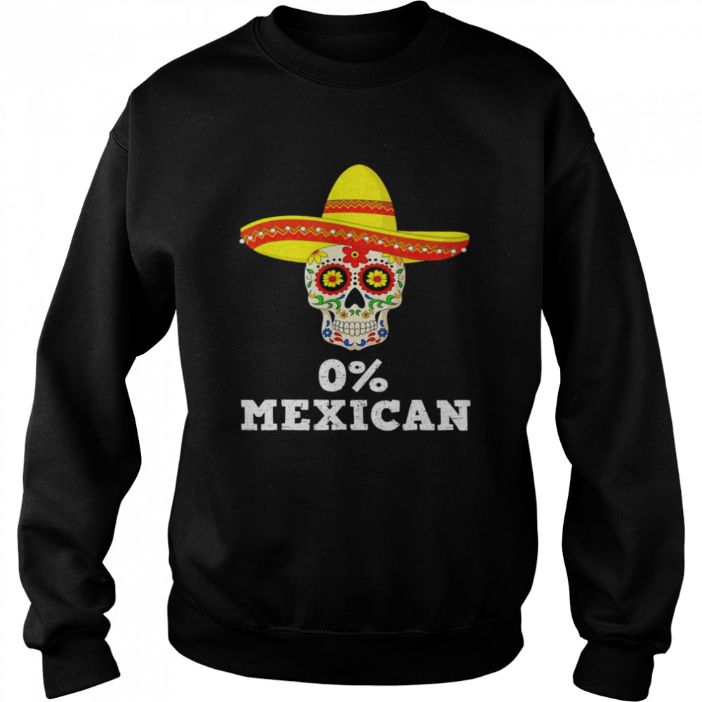 0% Mexican Cinco de Mayo Sombrero Mexican Skull Vintage  Unisex Sweatshirt