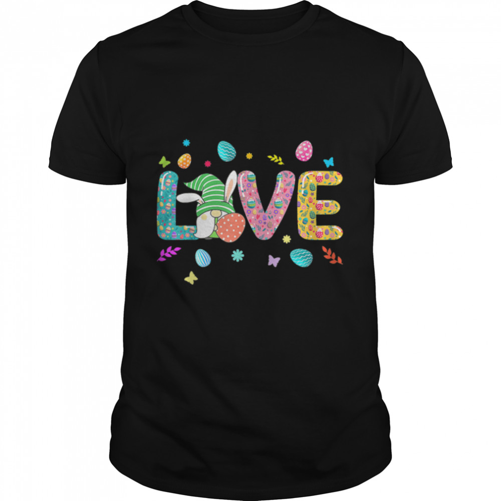 LOVE Gnome Easter Kids Men Women Easter Outfit Easter Day T- B09VWVS4WL Classic Men's T-shirt