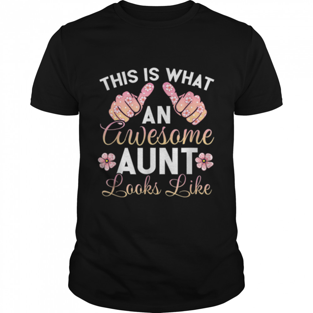 This Is What An Awesome Floral Aunt Look Like Mother's Day T- B09VXJ6BWP Classic Men's T-shirt