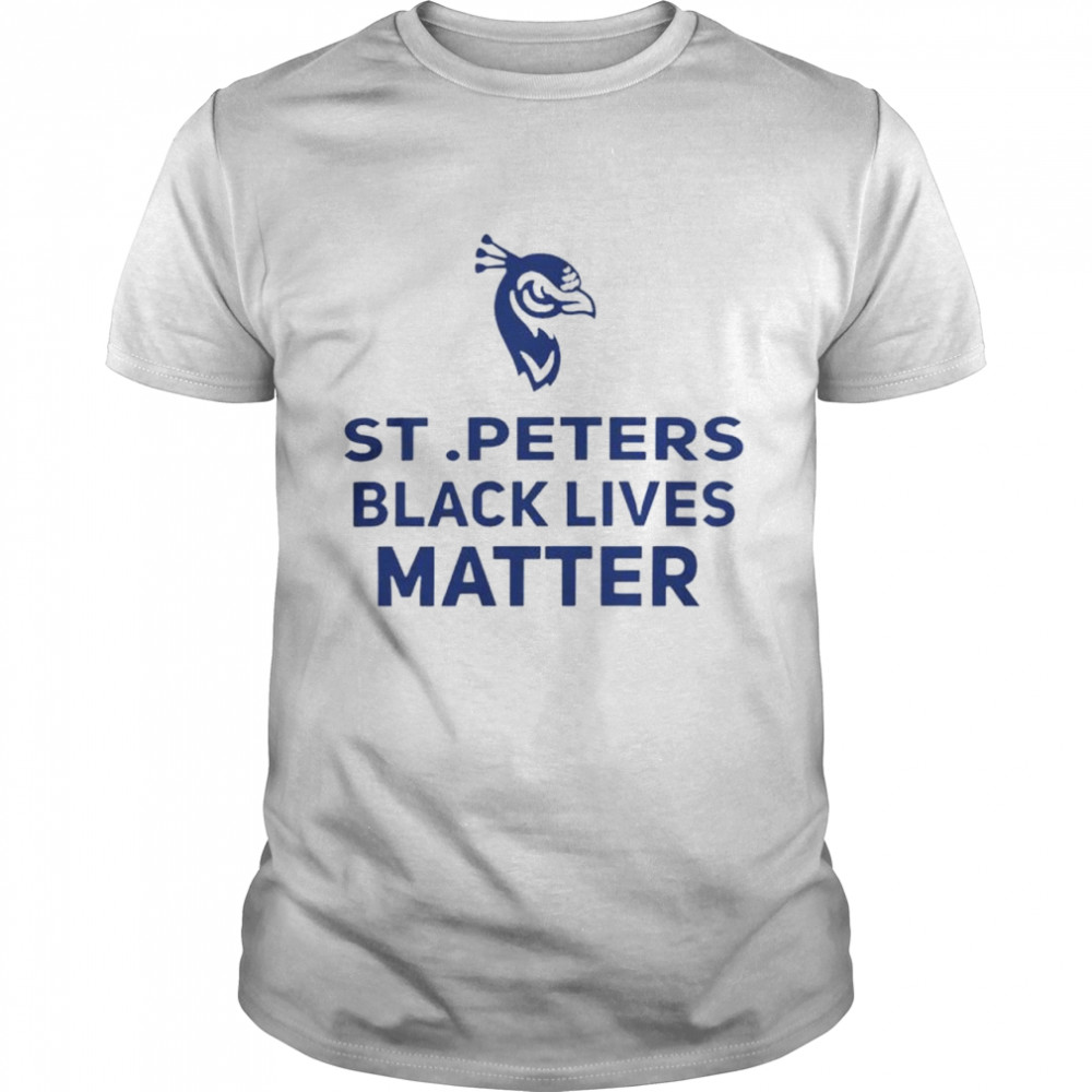 Saint Peter's Peacocks Black Lives Matter T-shirt - Trend T Shirt Store Online