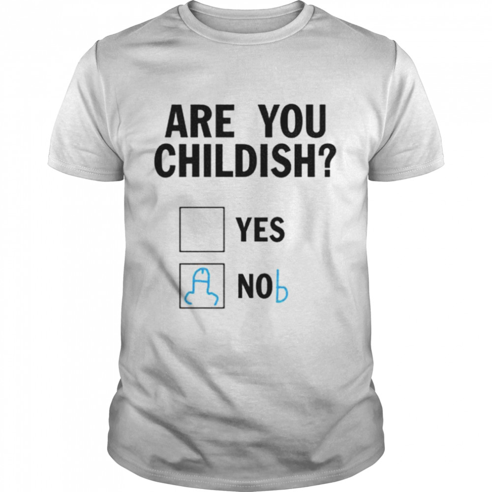Are You Childish Nob shirt Classic Men's T-shirt