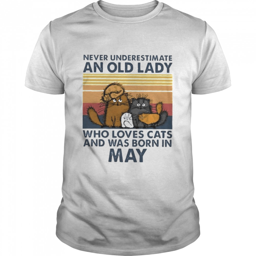 Cat never underestimate an old lady who loves cats and was born in may shirt Classic Men's T-shirt