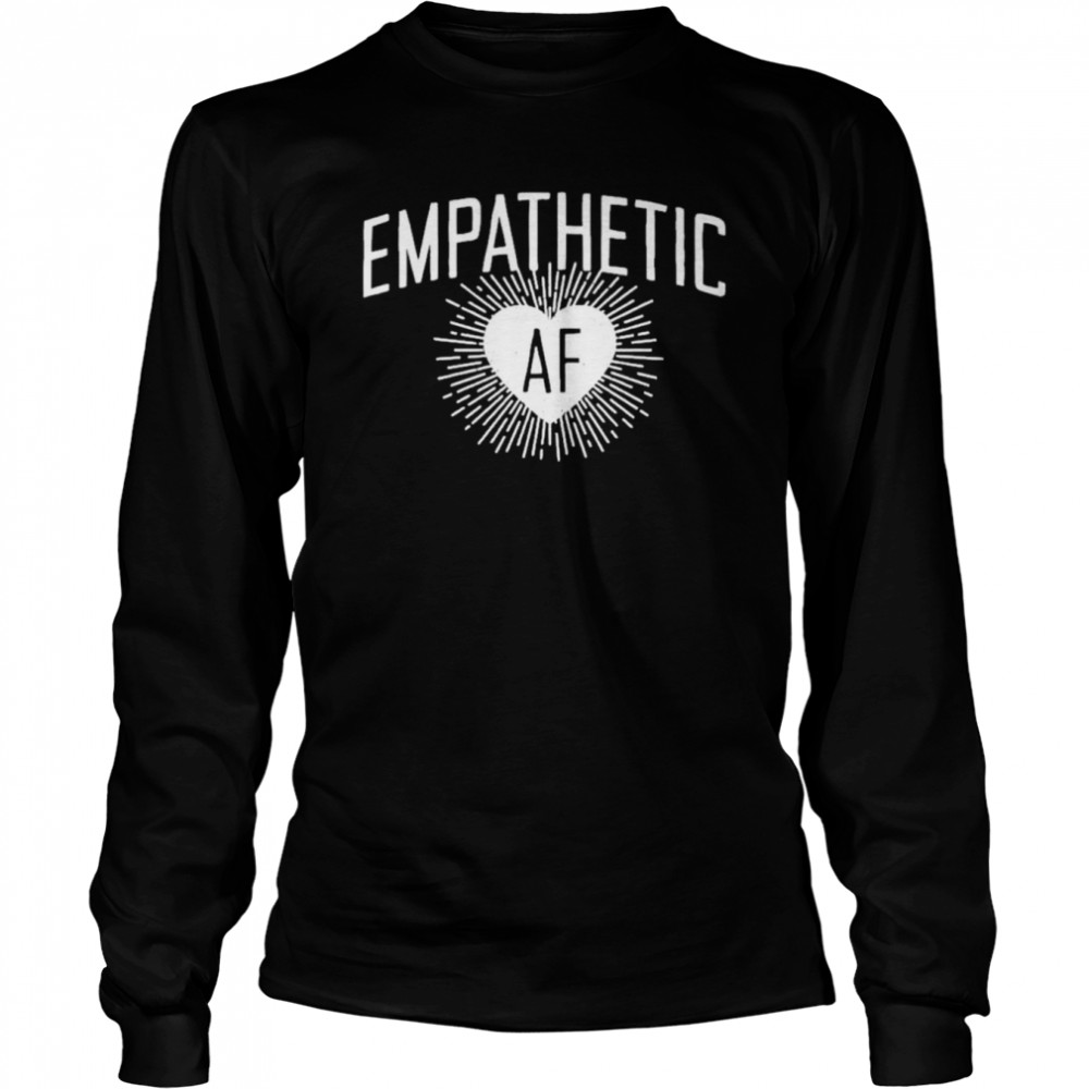 Empathetic Af Steve Hullfish shirt Long Sleeved T-shirt
