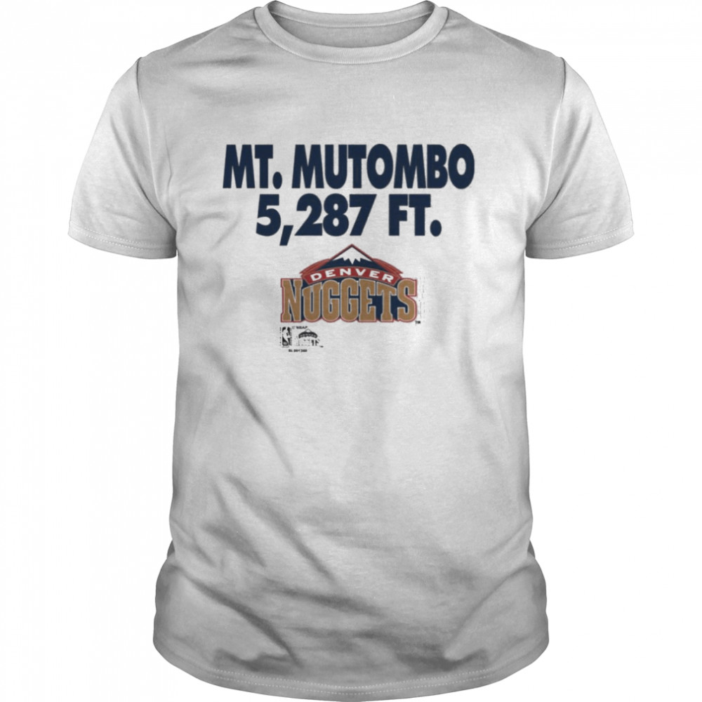 Mt. Mutombo 5,287 Ft Denver Nuggets Shirt