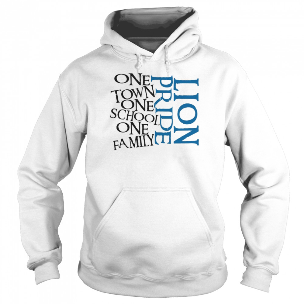 One Town One School One Family Lion Pride  Unisex Hoodie