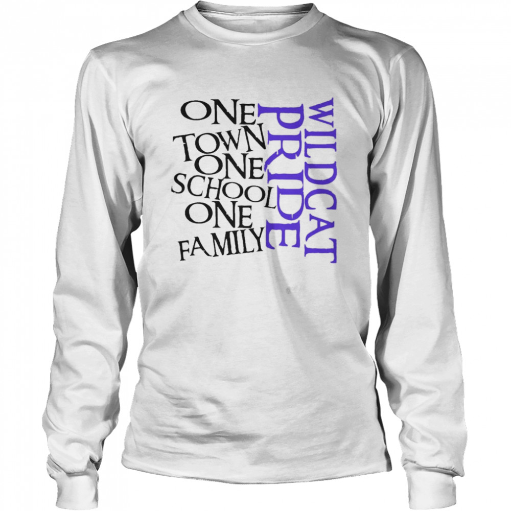 One Town One School One Family Wildcat Pride  Long Sleeved T-shirt