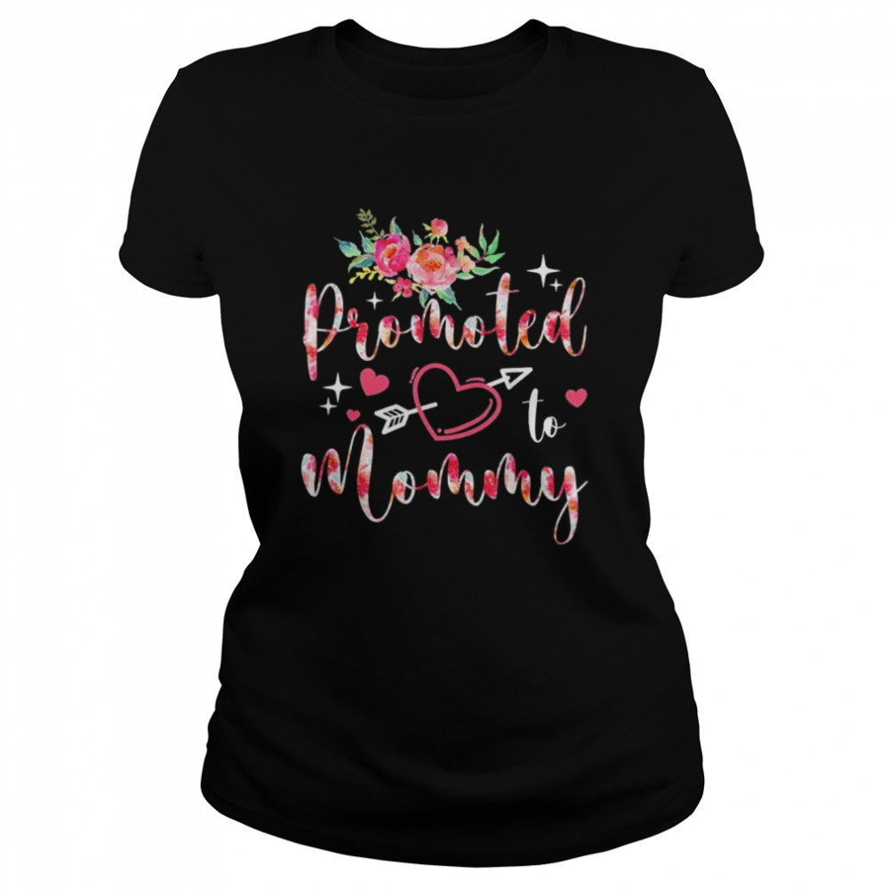 Promoted to mommy mother’s day flower shirt Classic Women's T-shirt