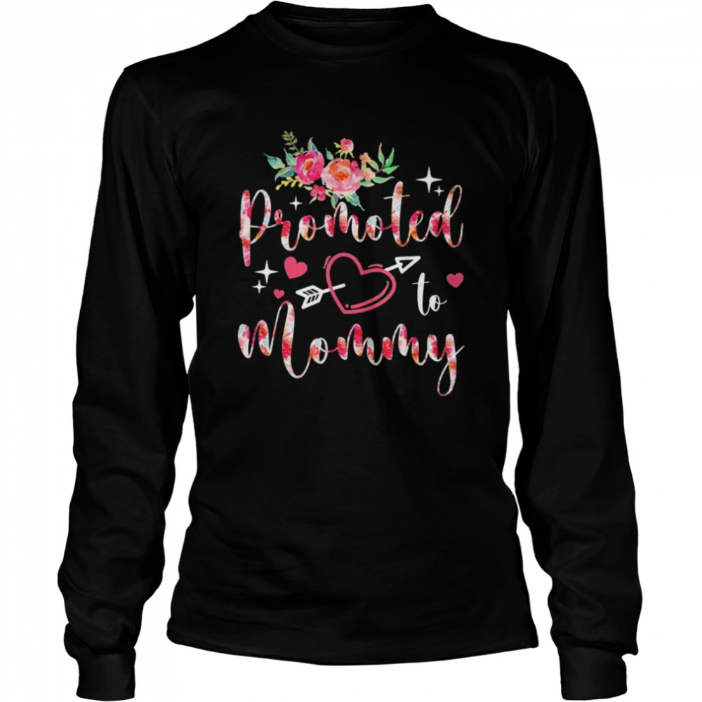 Promoted to mommy mother’s day flower shirt Long Sleeved T-shirt