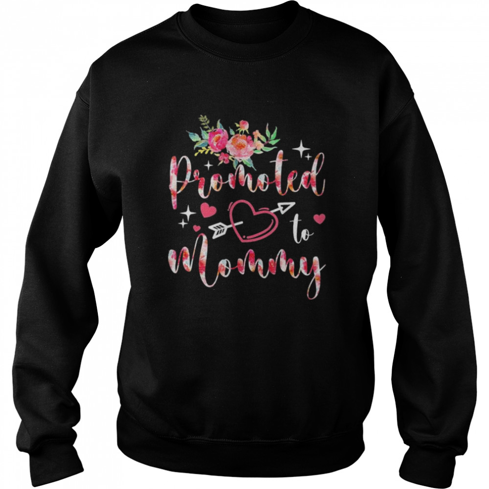 Promoted to mommy mother’s day flower shirt Unisex Sweatshirt