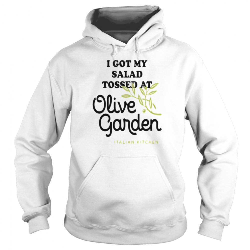 Salad Tossing Tee I Got My Salad Tossed At Olive Garden Wahlid Mohammad T- Unisex Hoodie