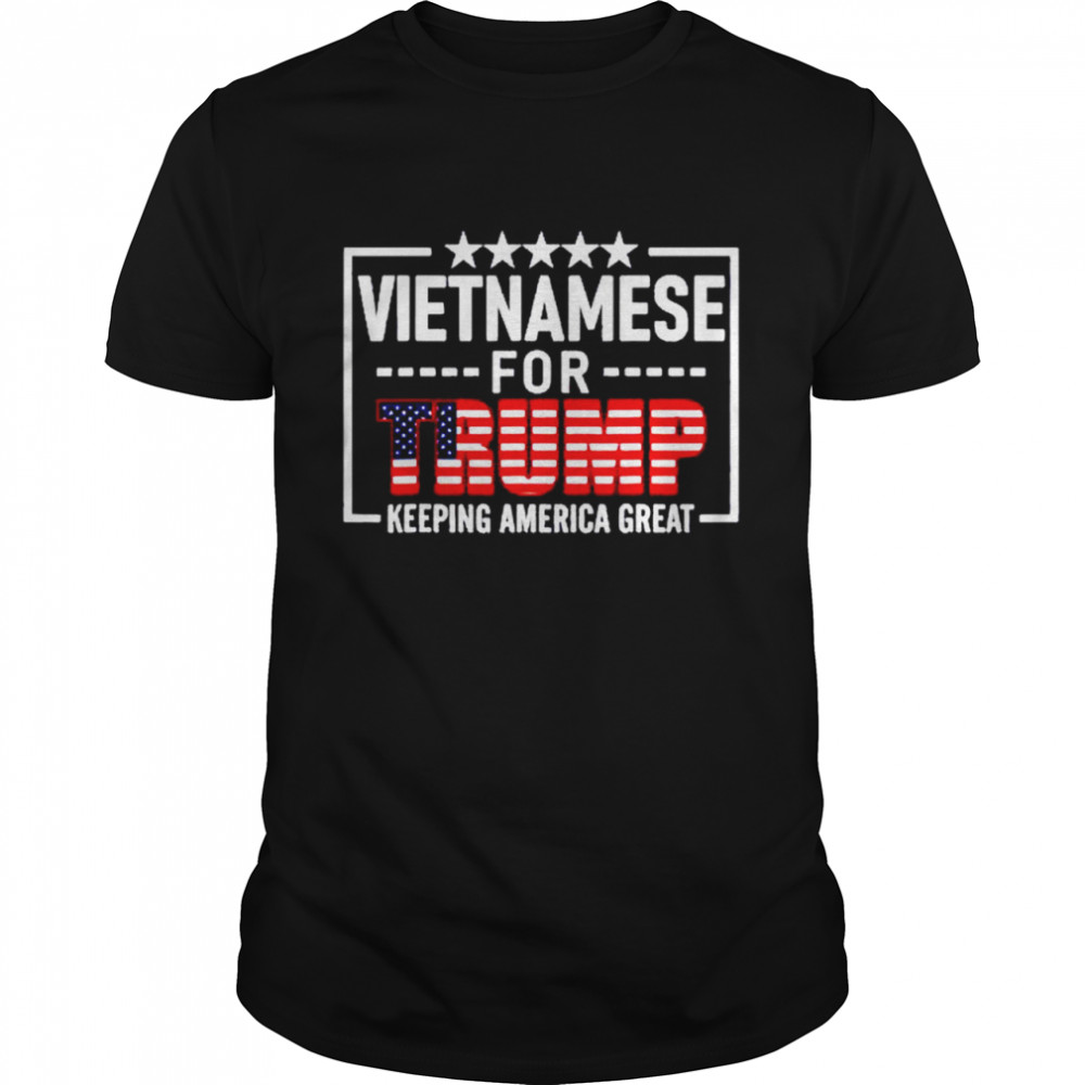 Vietnamese for Trump keeping America great shirt Classic Men's T-shirt