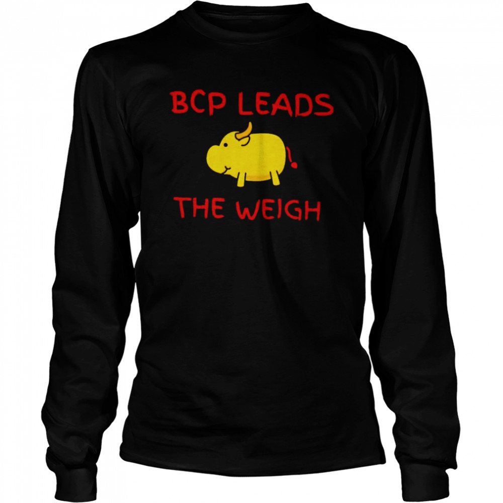 BCP leads the weigh shirt Long Sleeved T-shirt