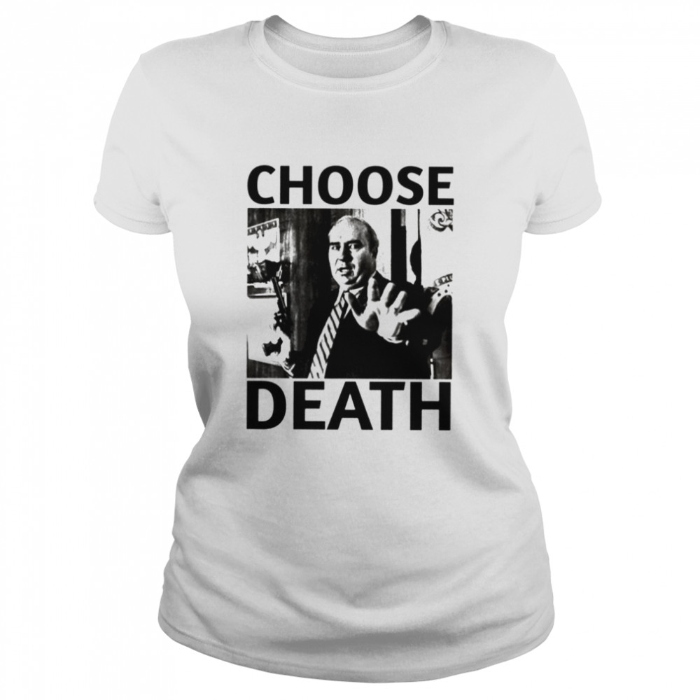 Budd Dwyer Choose Death T- Classic Women's T-shirt