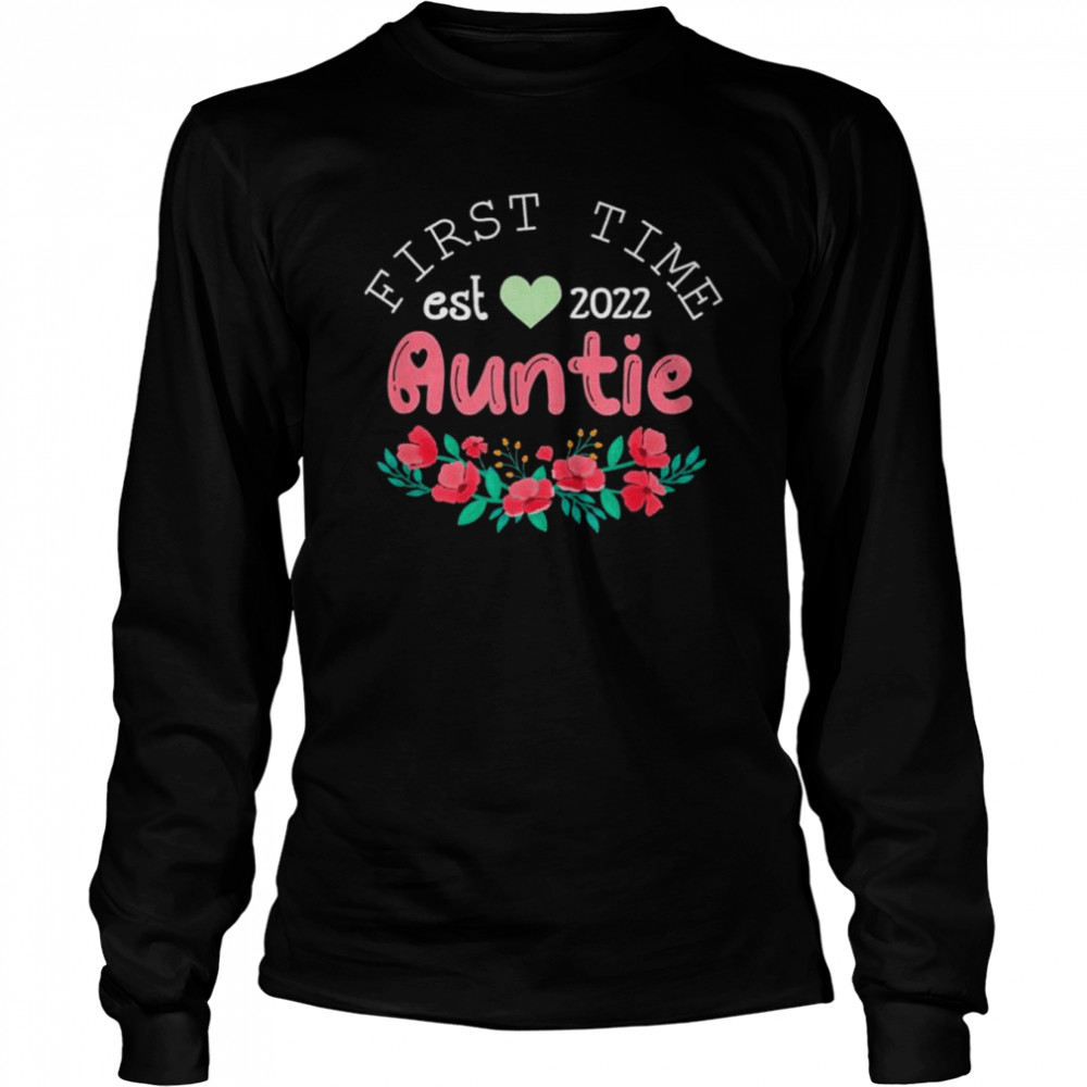 First time auntie est. 2022 promoted to new aunt mothers day shirt Long Sleeved T-shirt
