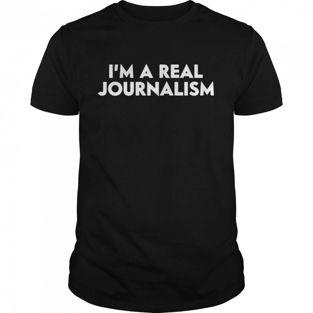 I’m a real journalism erik schlitt shirt Classic Men's T-shirt