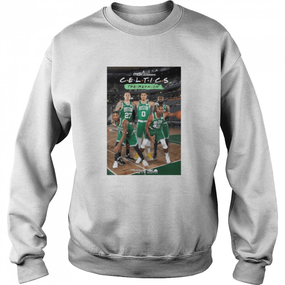 Max Lederman Celtics the reunion shirt Unisex Sweatshirt