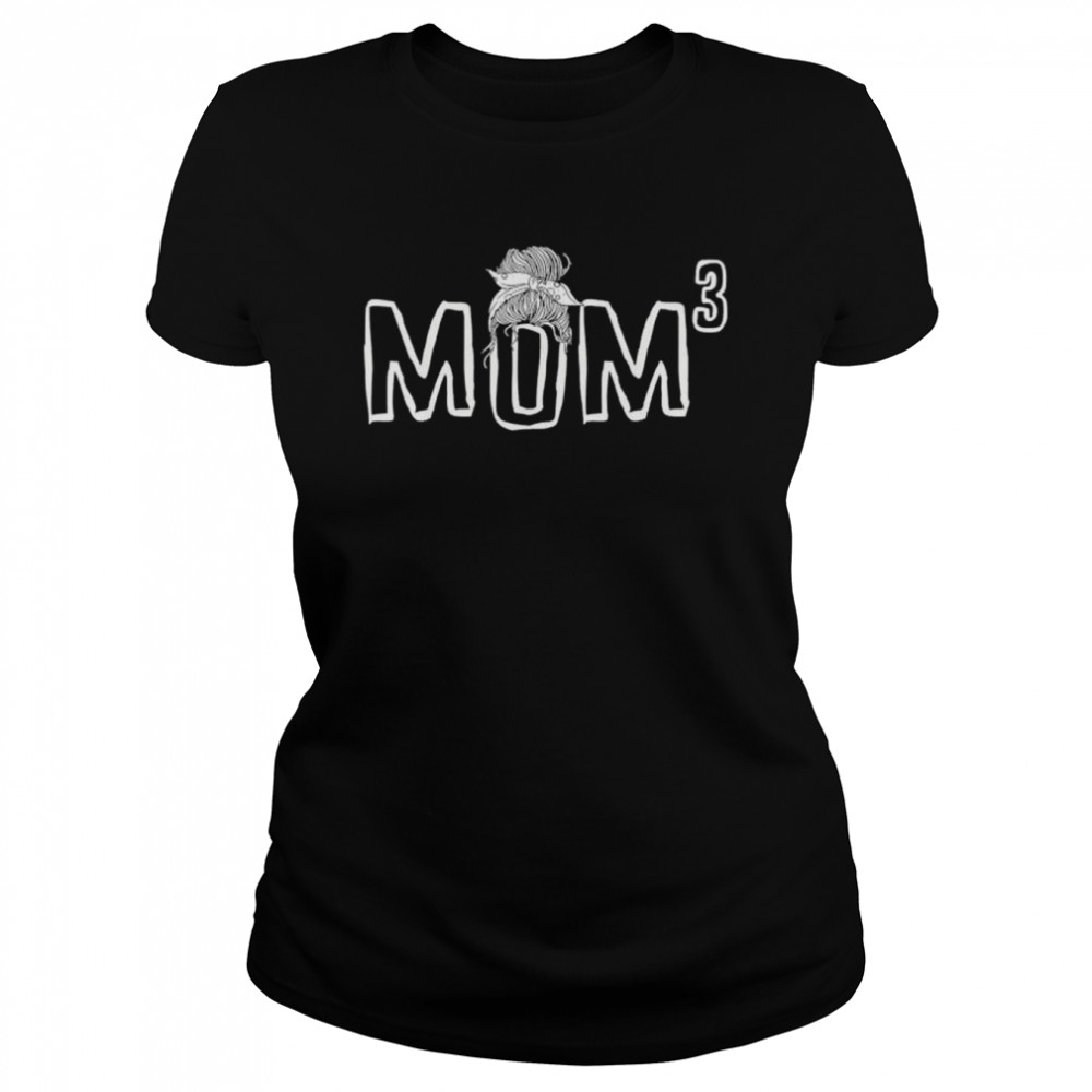 Mom cubed mom of three mother’s day shirt Classic Women's T-shirt