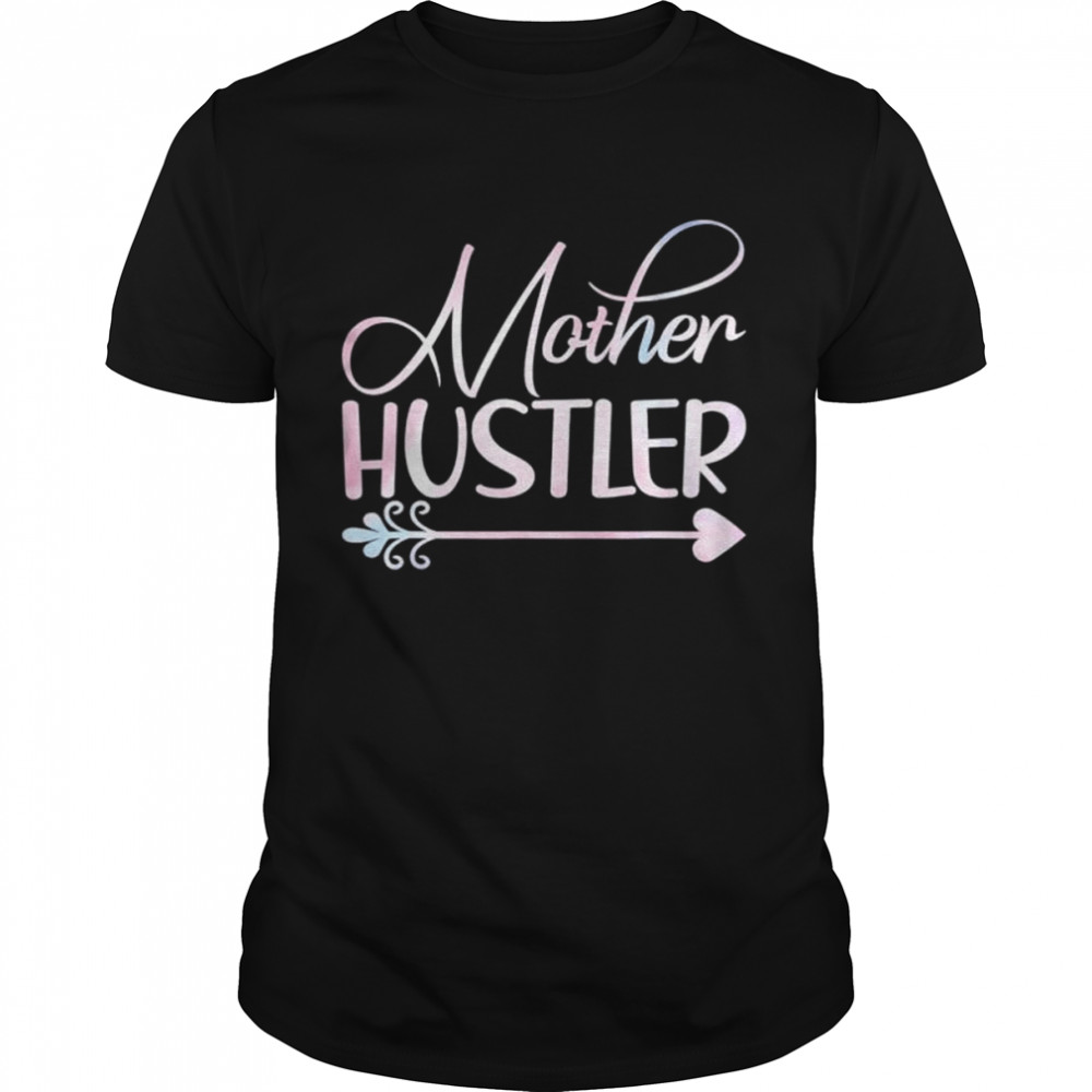 Mother Hustler Mothers Day  Classic Men's T-shirt