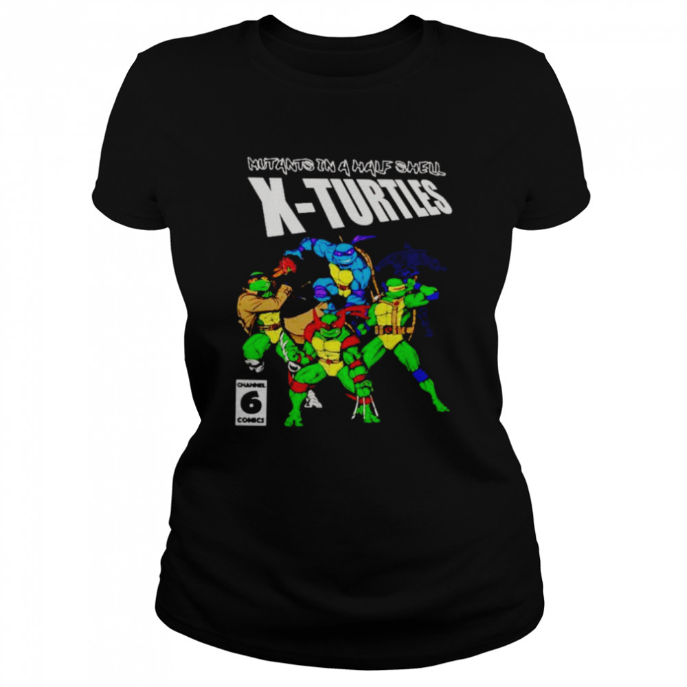 Mutants in a half Shell x turtles shirt Classic Women's T-shirt