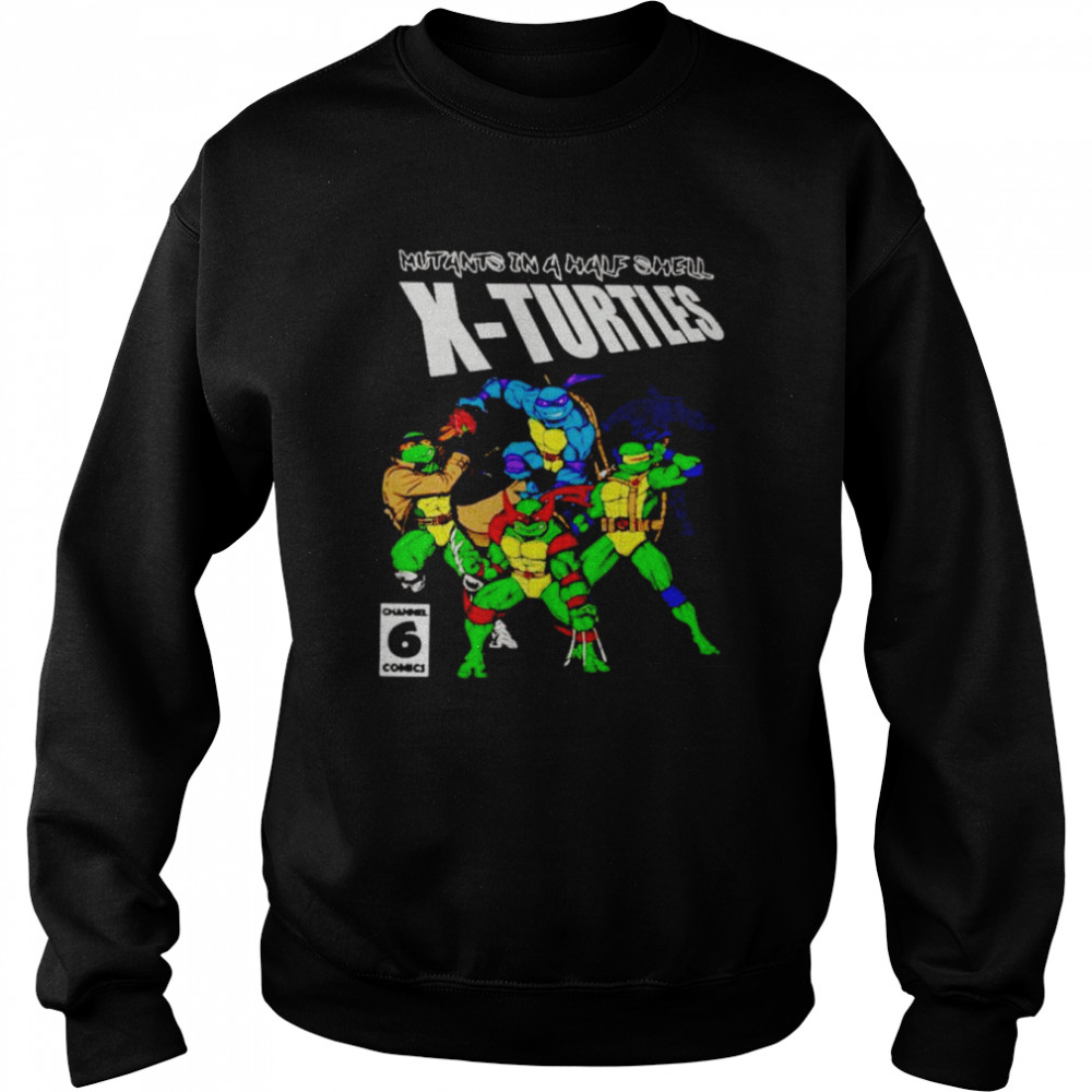 Mutants in a half Shell x turtles shirt Unisex Sweatshirt