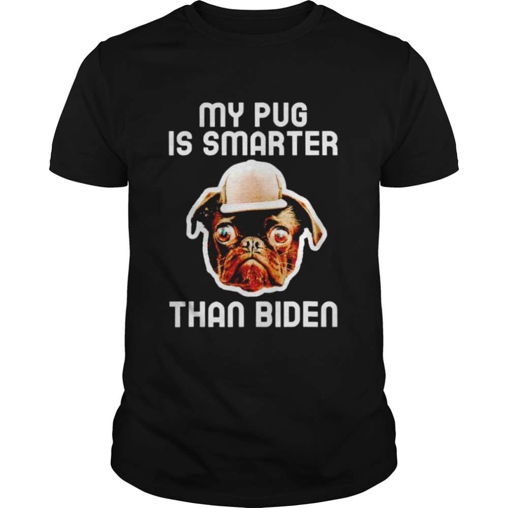 My pug is smarter than Biden shirt Classic Men's T-shirt