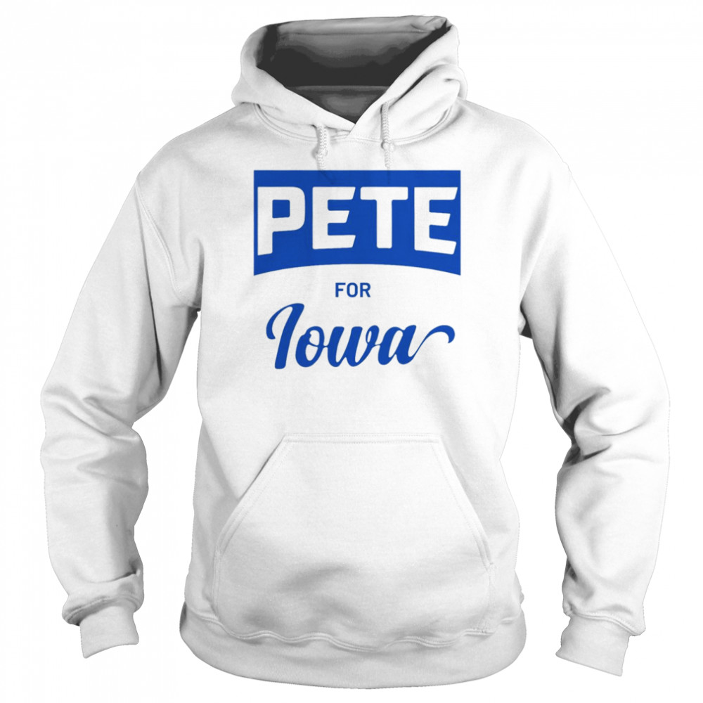 Pete Buttigieg for Iowa shirt Unisex Hoodie