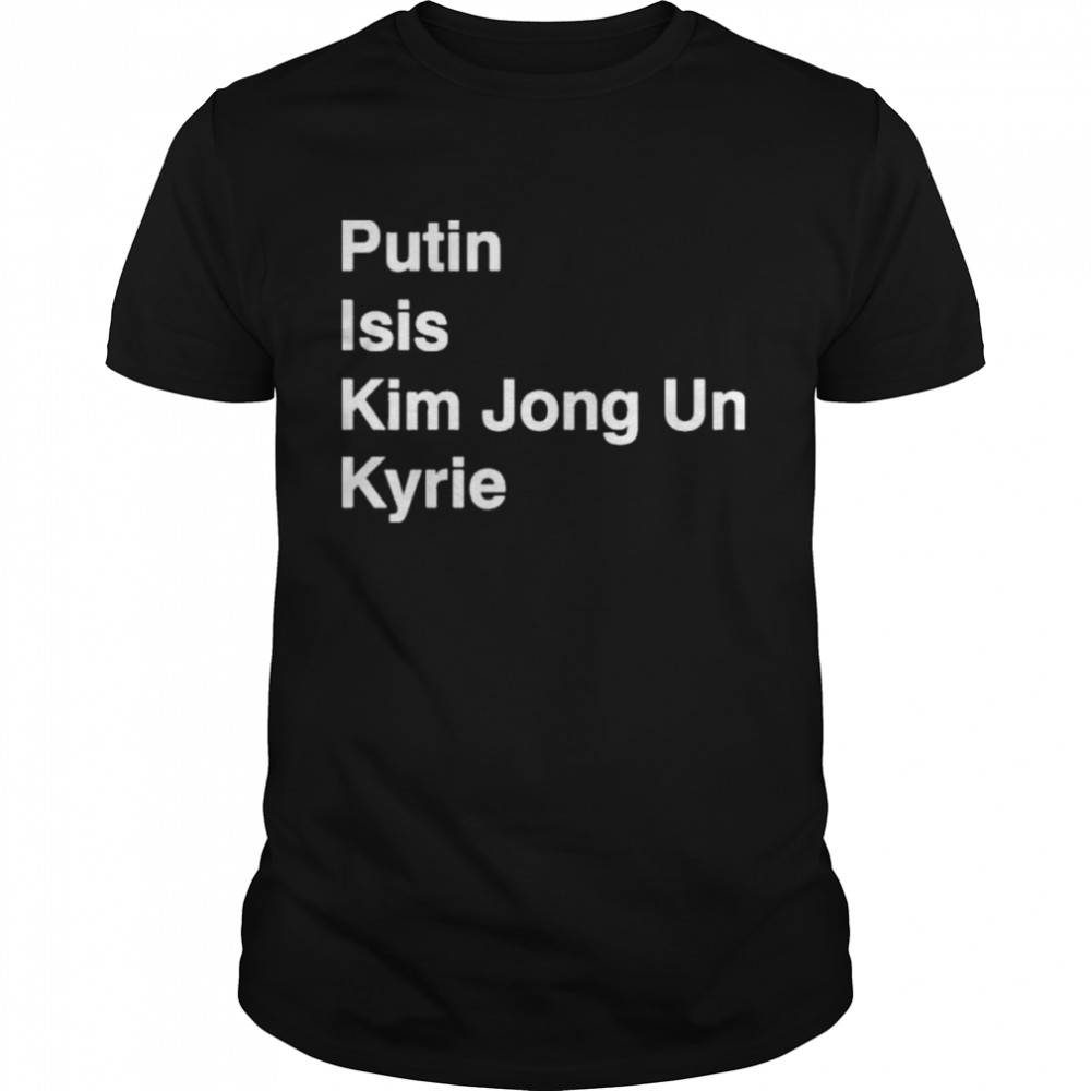 Putin Isis Kim Jong Un Kyrie shirt Classic Men's T-shirt