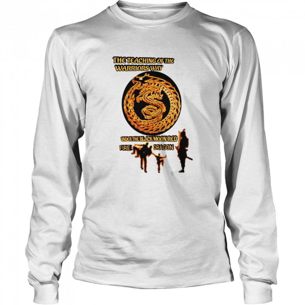 The teaching of the warriors way under the black moon red fire dragon shirt Long Sleeved T-shirt