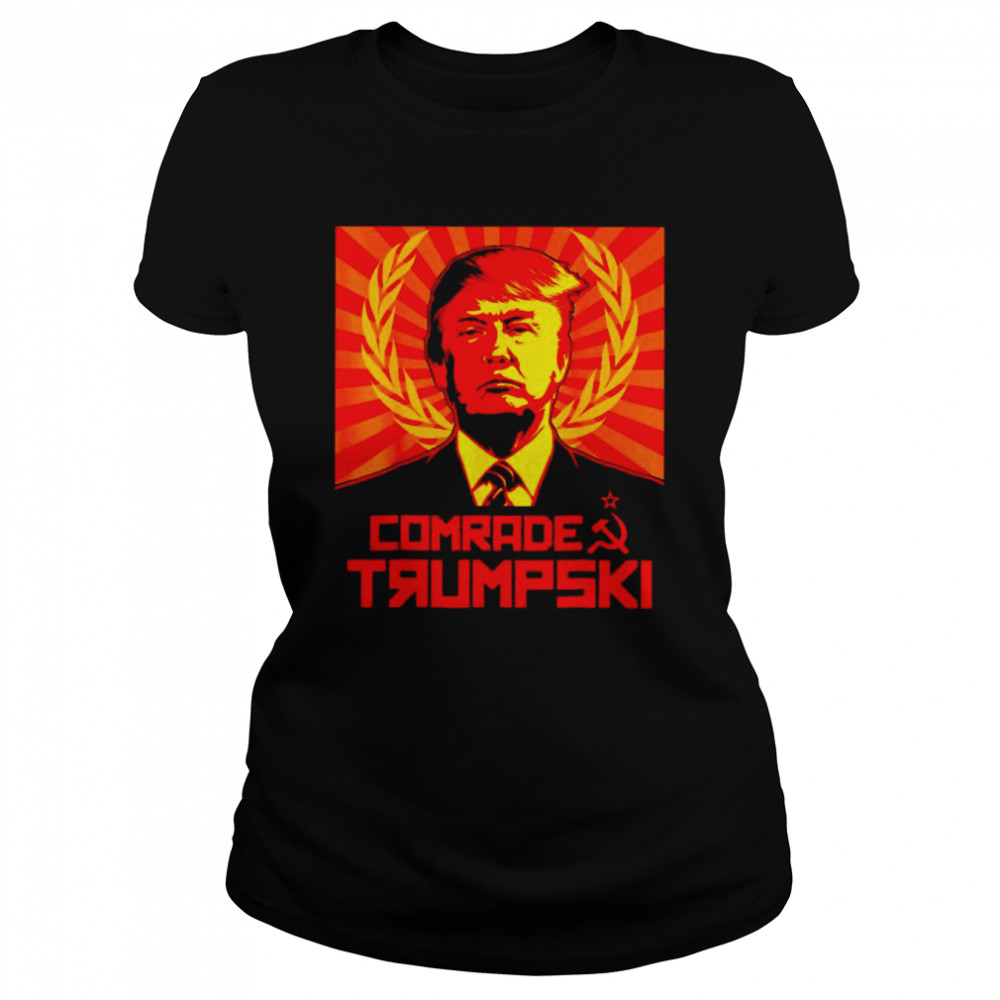 Trump comrade Trumpski shirt Classic Women's T-shirt