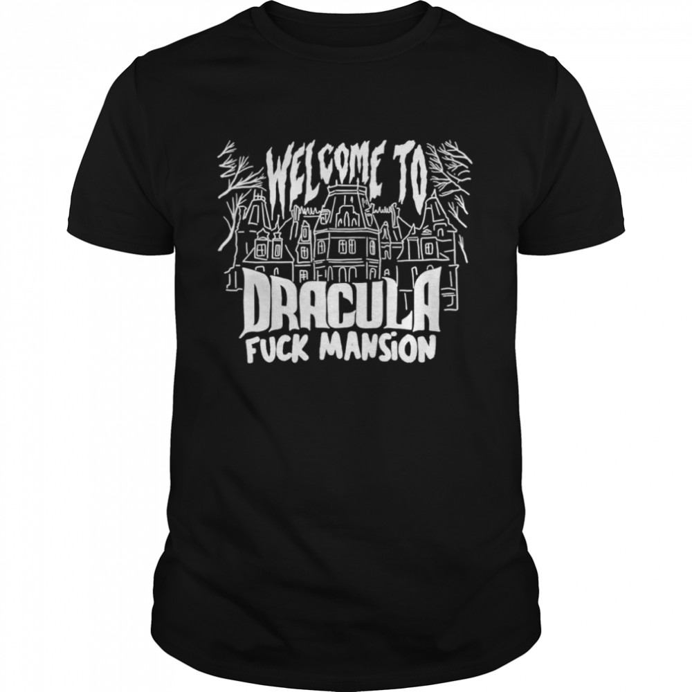 Welcome to Dracula fuck mansion shirt Classic Men's T-shirt