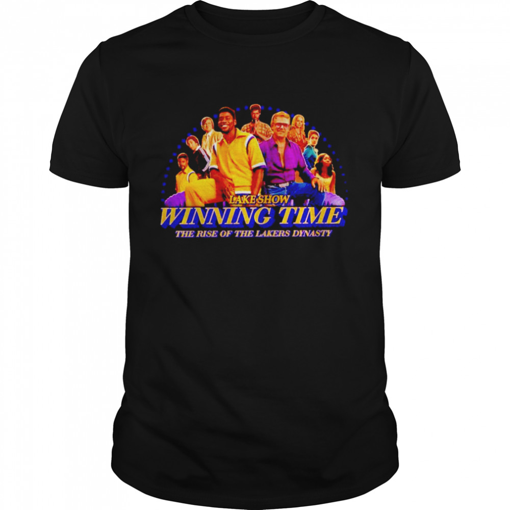 Lakers Show winning time the rise of the Lakers dynasty shirt